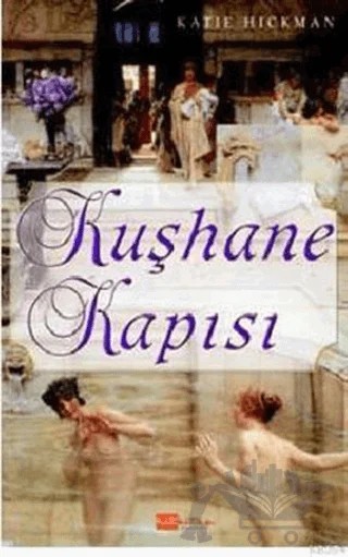 Kuşhane Kapısı – Katie Hickman – Hitkitap Yayıncılık kitap kapağı