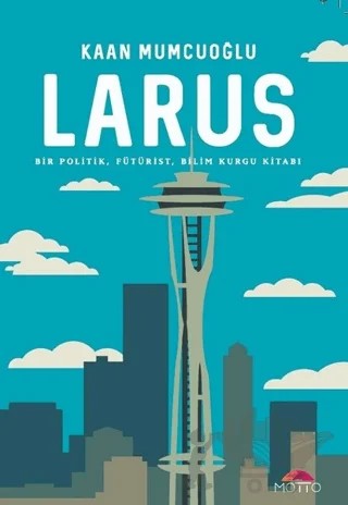 Larus – Kaan Mumcuoğlu – Motto Yayınları kitap kapağı