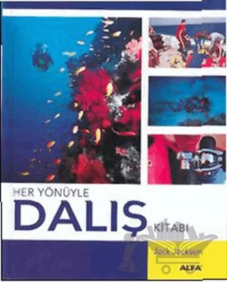 Her Yönüyle Dalış Kitabı – Jack Jackson – Alfa Yayınları kitap kapağı