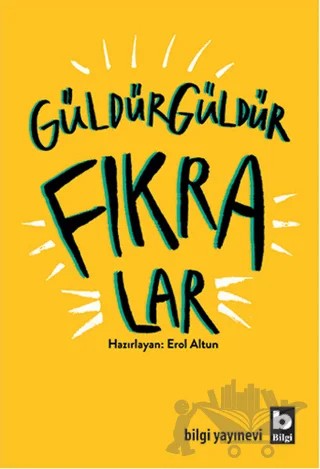 Güldür Güldür Fıkralar – Erol Altun – Bilgi Yayınevi kitap kapağı