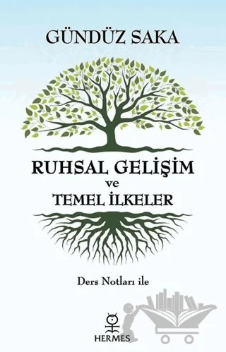 Ruhsal Gelişim ve Temel İlkeler – Gündüz Saka – Hermes Yayınları kitap kapağı