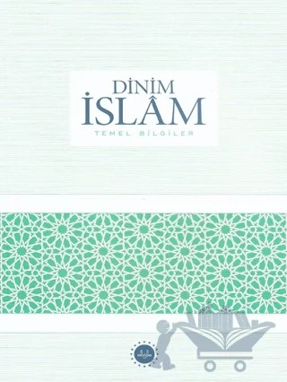 Dinim İslam - Temel Bilgiler – Kolektif – Diyanet İşleri Başkanlığı kitap kapağı