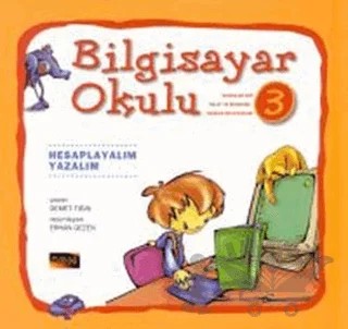 Bilgisayar Okulu 3 – Demet Tığın – Pusula Yayıncılık kitap kapağı