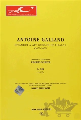 Antoine Galland - İstanbul’a Ait Günlük Hatıralar (1672-1673) Cilt:1 – Charles Schefer – Türk Tarih Kurumu Yayınları kitap kapağı