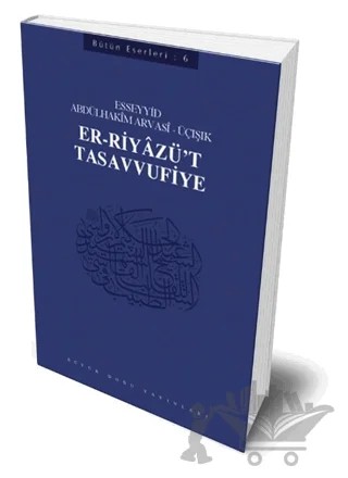 Er-Riyazü't-Tasavvufiye : 406 - Abdülhakim Arvasi Üçışık Eserleri – Esseyid Abdülhakim Arvasî – Büyük Doğu Yayınları kitap kapağı