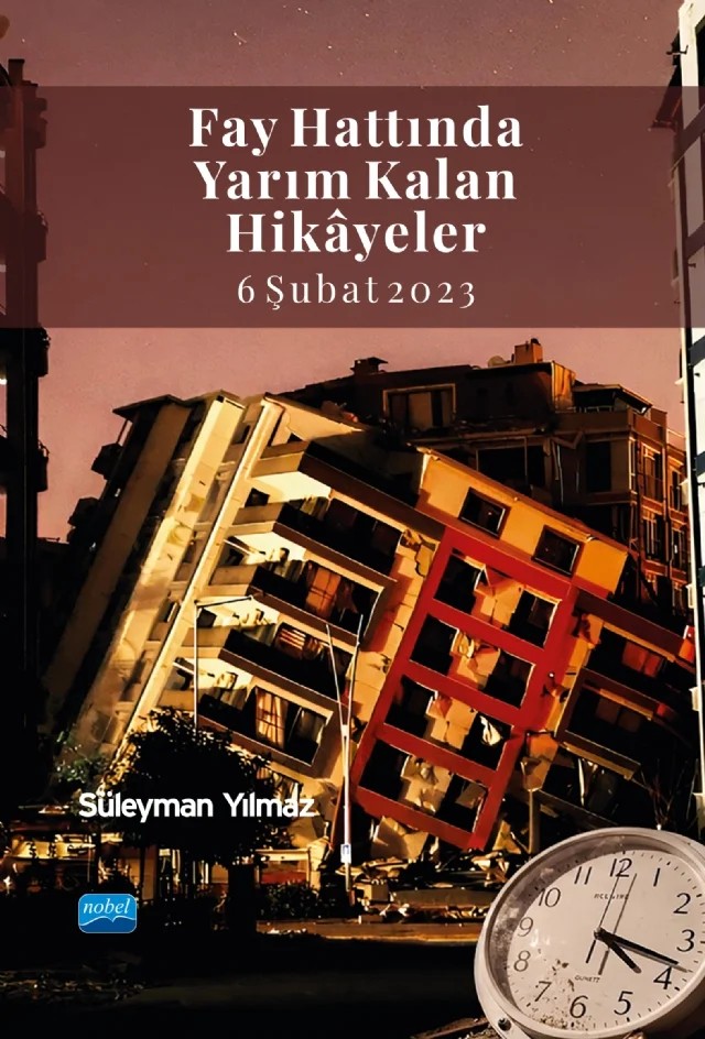 Fay Hattında Yarım Kalan Hikâyeler (6 Şubat 2023) – Süleyman Yılmaz – Nobel Akademik Yayıncılık kitap kapağı