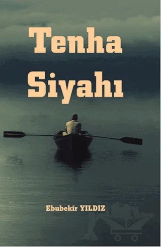 Tenha Siyahı – Ebubekir Yıldız – Serüven Yayınevi kitap kapağı