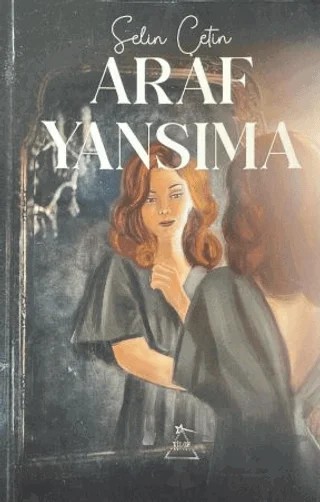 Araf Yansıma – Selin Çetin – Tilge Yayınevi kitap kapağı