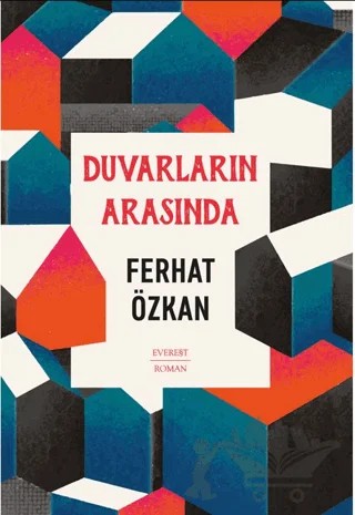 Duvarların Arasında – Ferhat Özkan – Everest Yayınları kitap kapağı