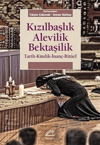 Kızılbaşlık Alevilik Bektaşilik – Kolektif – İletişim Yayınevi kitap kapağı