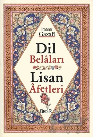 Dil Belaları Lisan Afetleri – İmam-ı Gazali – Bedir Yayınları kitap kapağı