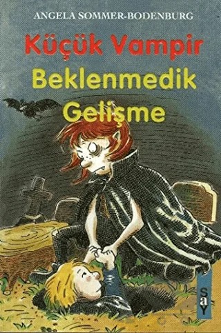 Küçük Vampir Beklenmedik Gelişme 12 – Angela Sommer-Bodenburg – Say Çocuk kitap kapağı