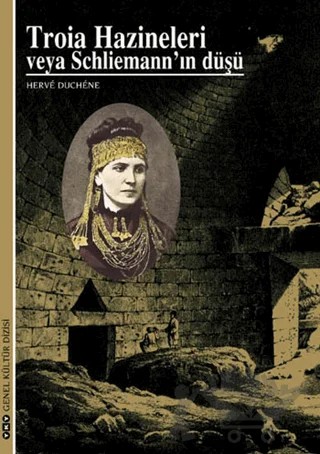 Troia Hazineleri veya Schliemann’ın Düşü – Herve Duchene – Yapı Kredi Yayınları kitap kapağı