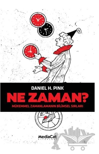 Ne Zaman? – Daniel H. Pink – MediaCat Kitapları kitap kapağı