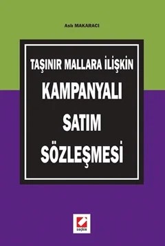 Taşınır Mallara İlişkin Kampanyalı Satım Sözleşmesi – Aslı Makaracı Başak – Seçkin Yayıncılık kitap kapağı