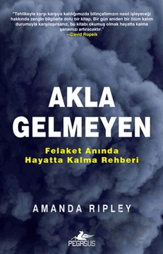 Akla Gelmeyen – Amanda Ripley – Pegasus Yayınları kitap kapağı