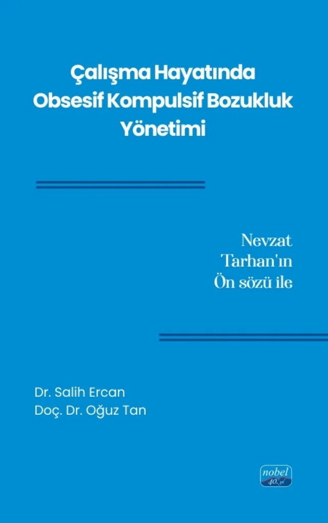 Çalışma Hayatında Obsesif Kompulsif Bozukluk Yönetimi – Salih Ercan, Oğuz Tan – Nobel Akademik Yayıncılık kitap kapağı