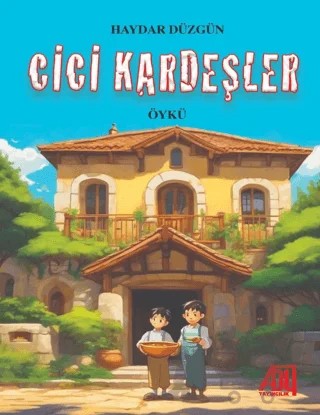 Cici Kardeşler – Haydar Düzgün – Baygenç Yayıncılık kitap kapağı