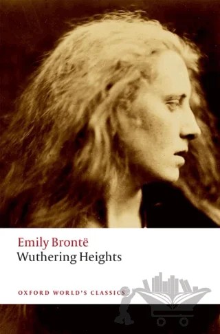 Wuthering Heights – Emily Bronte – Oxford University Press - Classics kitap kapağı