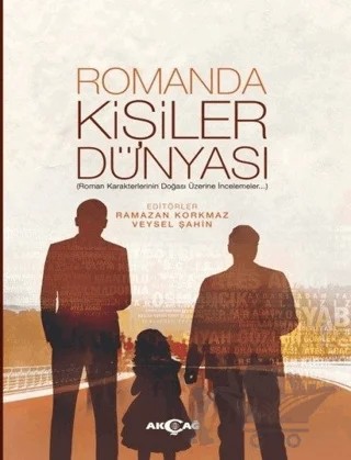 Romanda Kişiler Dünyası – Ramazan Korkmaz, Veysel Şahin – Akçağ Yayınları kitap kapağı