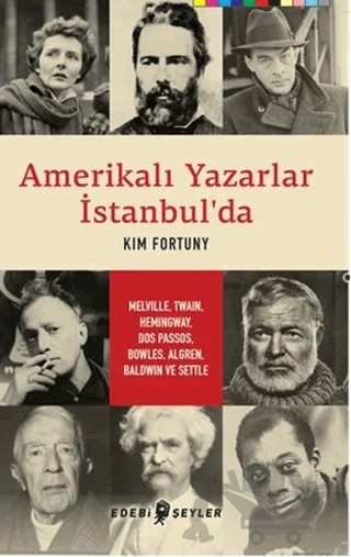 Amerikalı Yazarlar İstanbul'da – Kim Fortuny – Edebi Şeyler kitap kapağı