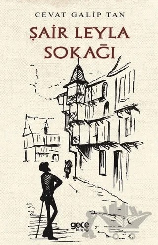 Şair Leyla Sokağı – Cevat Galip Tan – Gece Kitaplığı kitap kapağı