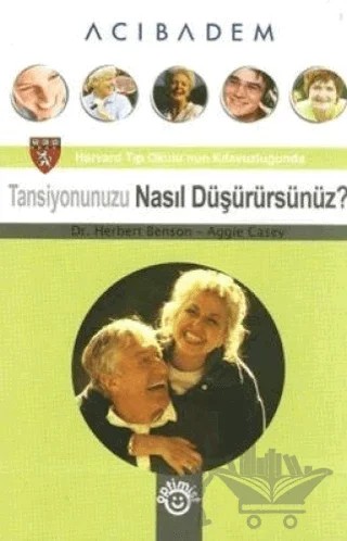 Tansiyonunuzu Nasıl Düşürürsünüz? – Herbert Benson – Optimist Kitap kitap kapağı