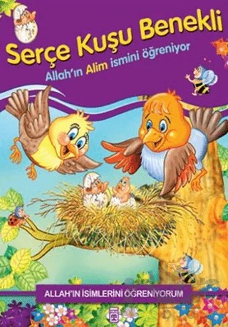 Allah'ın İsimlerini Öğreniyorum: Serçe Kuşu Benekli – Nur Kutlu – Timaş Gülce Çocuk kitap kapağı