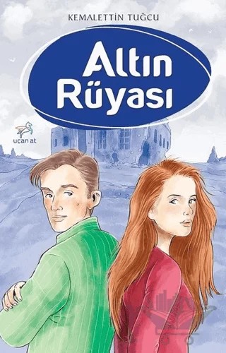 Altın Rüyası – Kemalettin Tuğcu – Uçan At Yayınları kitap kapağı