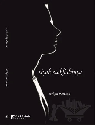 Siyah Etekli Dünya – Serkan Mertcan – Karahan Kitabevi kitap kapağı