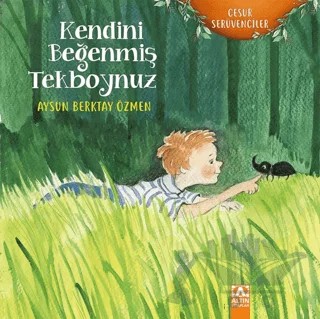 Kendini Beğenmiş Tekboynuz – Aysun Berktay Özmen – Altın Kitaplar kitap kapağı
