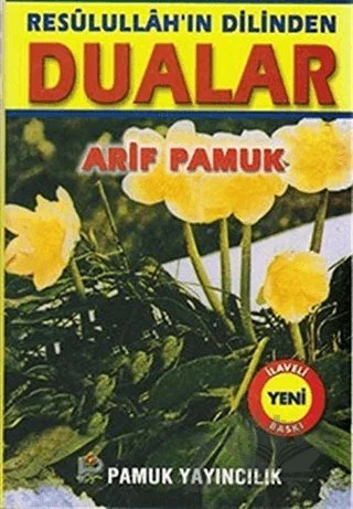Resulullah'ın Dilinden Dualar (Dua-151) – Arif Pamuk – Pamuk Yayıncılık kitap kapağı