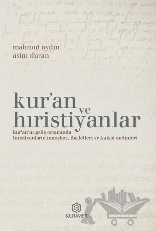 Kur’an ve Hıristiyanlar – Asim Duran, Mahmut Aydın – Kuramer Yayınları kitap kapağı