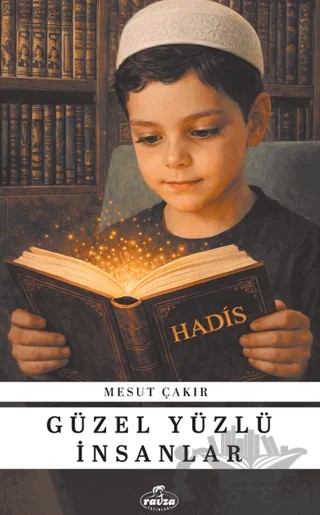 Güzel Yüzlü İnsanlar – Mesut Çakır – Ravza Yayınları kitap kapağı