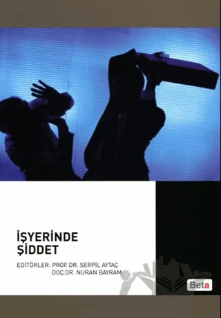 İşyerinde Şiddet – Kolektif – Beta Yayınevi kitap kapağı