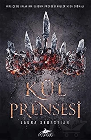 Kül Prensesi – Laura Sebastian – Pegasus Yayınları kitap kapağı