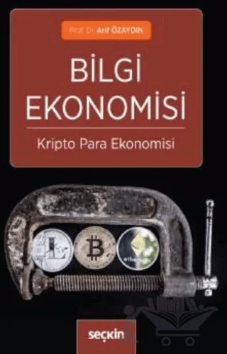 Bilgi Ekonomisi – Arif Özaydın – Seçkin Yayıncılık kitap kapağı