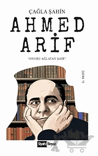 Ahmed Arif – Çağla Şahin – Siyah Beyaz Yayınları kitap kapağı
