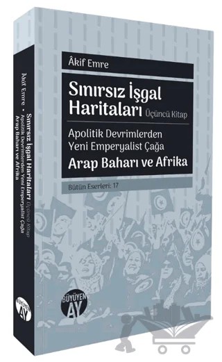Sınırsız İşgal Haritaları: Üçüncü Kitap – Akif Emre – Büyüyen Ay Yayınları kitap kapağı