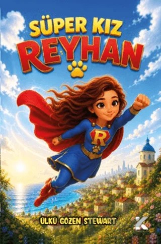 Süper Kız Reyhan – Ülkü Gözen Stewart – Kiba Yayımcılık kitap kapağı