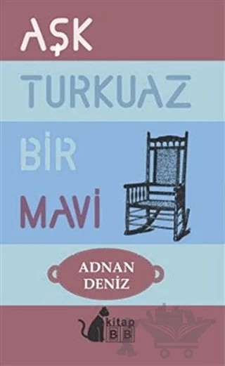 Aşk Turkuaz Bir Mavi – Adnan Deniz – BB Kitap kitap kapağı