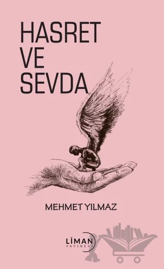 Hasret ve Sevda – Mehmet Yılmaz – Liman Yayınevi kitap kapağı