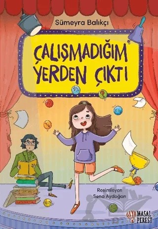 Çalışmadığım Yerden Çıktı – Sümeyra Balıkçı – Masalperest kitap kapağı