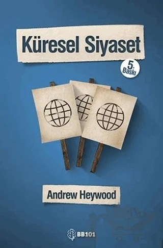Küresel Siyaset – Andrew Heywood – BB101 Yayınları kitap kapağı