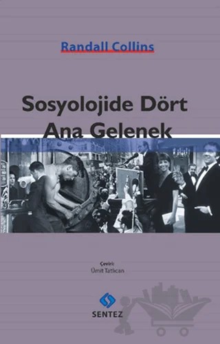 Sosyolojide Dört Ana Gelenek – Randall COLLINS – Sentez Yayınları kitap kapağı