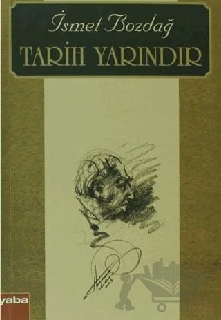 Tarih Yarındır – İsmet Bozdağ – Yaba Yayınları kitap kapağı