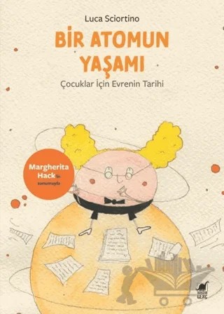 Bir Atomun Yaşamı: Çocuklar için Evrenin Tarihi – Luca Sciortino – Dinozor Genç kitap kapağı