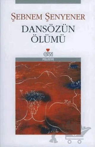 Dansözün Ölümü – Şebnem Şenyener – Can Yayınları kitap kapağı