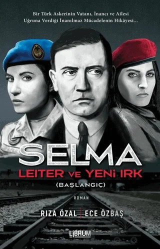 Selma Leiter ve Yeni Irk (Başlangıç) – Rıza Özal, Ece Özbaş – Librum Kitap kitap kapağı