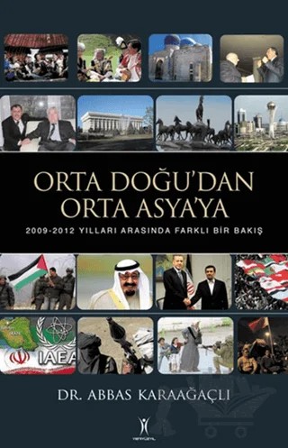 Orta Doğu’dan Orta Asya’ya Farlı Bir Bakış – Abbas Karaağaçlı – Yeniyüzyıl Yayınları kitap kapağı